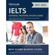 IELTS General Training Study Guide 2021-2022: Review Book with Practice Test Questions for the International English Language Testing System Exam (Paperback)