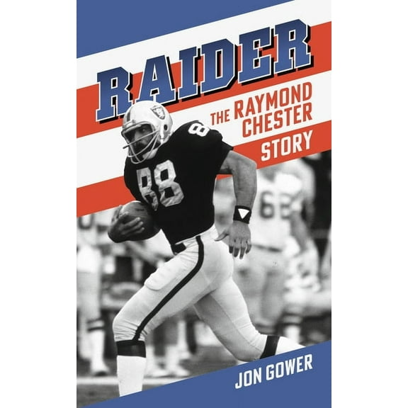 Raider: The Raymond Chester Story, (Hardcover)