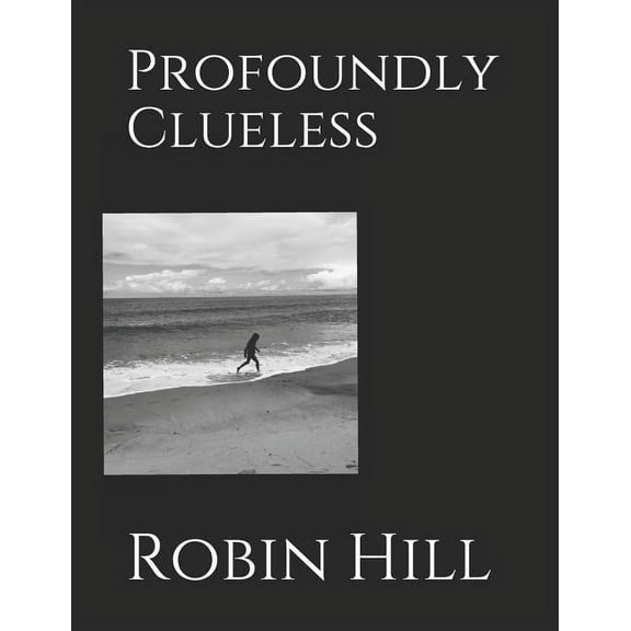 Profoundly Clueless (Paperback)