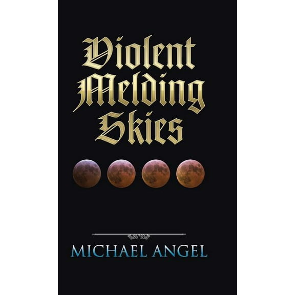 Violent Melding Skies (Hardcover)