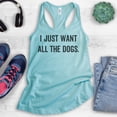 thumbnail image 2 of I Just Want All The Dogs Tank Top, Ladies Racerback Tank Top, Dog-lover Tank, Dog Owner Tank, Cancun, Small, 2 of 3