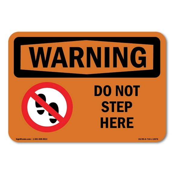 OSHA WARNING Sign - Do Not Step Here With Symbol | Plastic Sign | Protect Your Business, Construction Site, Warehouse & Shop Area | Made in the USA