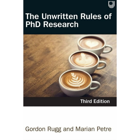 The Unwritten Rules of PhD Research, (Paperback)