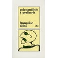 thumbnail image 1 of PSICOANALISIS Y PEDIATRIA SIGLO XXI EDITORES FRANCOISE DOLTO, 1 of 2