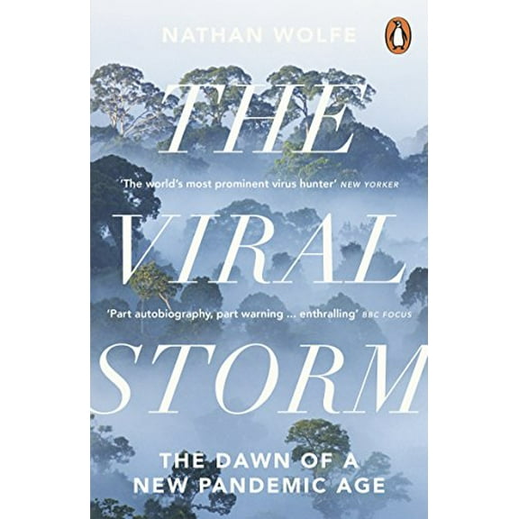 Viral Storm : The Dawn of a New Pandemic Age