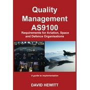 Quality Management: Requirements for Aviation, Space and Defence Organisations -- David Hewitt