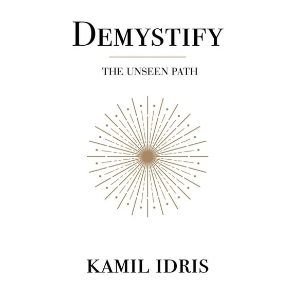 Demystify: The unseen path, (Paperback)