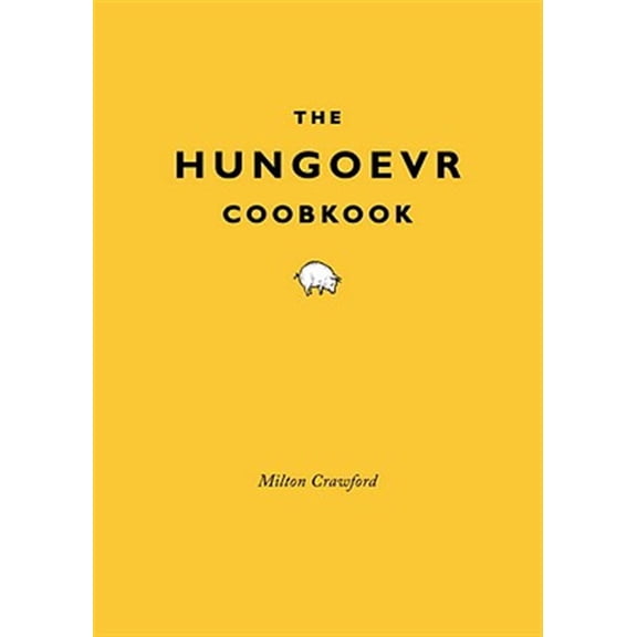 Pre-Owned The Hungover Cookbook (Hardcover) 030788631X 9780307886316