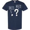 thumbnail image 3 of Inktastic Funny Wait What? Comma and Question Mark T-Shirt, 3 of 5