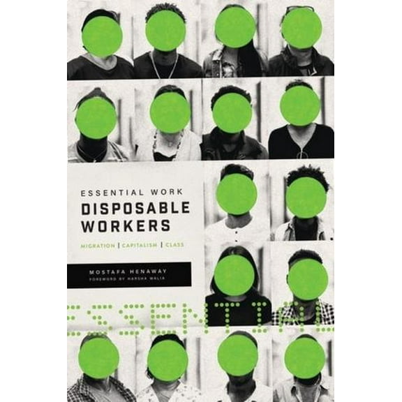 Essential Work, Disposable Workers: Migration, Capitalism and Class (Paperback)