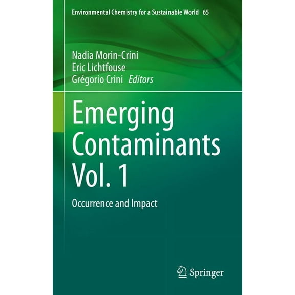 Environmental Chemistry for a Sustainabl Emerging Contaminants Vol. 1: Occurrence and Impact, Book 65, (Hardcover)