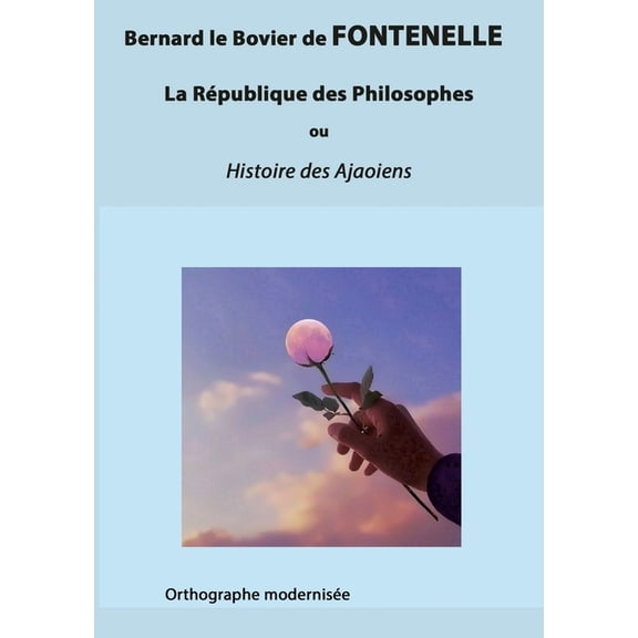 La RÃ©publique des Philosophes: ou Histoire des Ajaoiens, (Paperback)