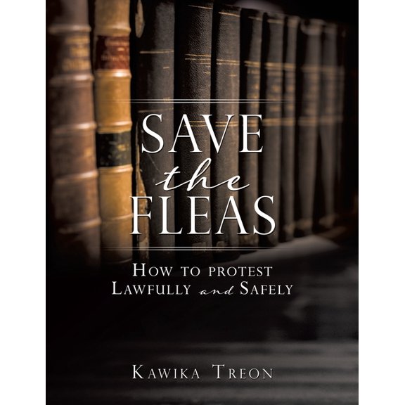 Save The Fleas: How to protest Lawfully and Safely, (Paperback)