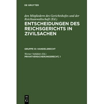 Entscheidungen des Reichsgerichts in Zivilsachen, Privatversicherungsrecht, 1, (Hardcover)