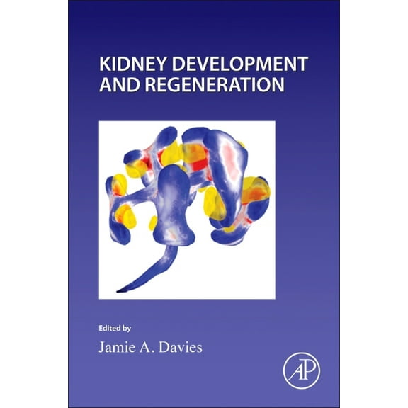 Current Topics in Developmental Biology Kidney Development and Regeneration: Volume 163, Book 163, (Hardcover)