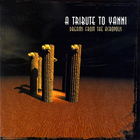 Dreams From The Acropolis: A Tribute To Yanni