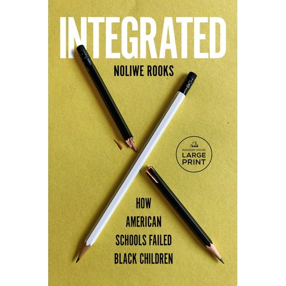 Integrated: How American Schools Failed Black Children, (Paperback)