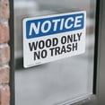 thumbnail image 4 of (2 Pack) Wood Only No Trash OSHA Notice Sign 7 Inch X 5 Inch Vinyl Label Decal Sticker Weather Resistant, UV Protected for Workplace, Business, and Construction Site, Made in the USA, 4 of 7