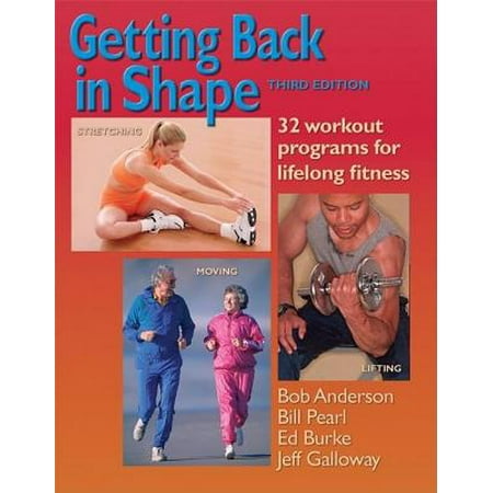 Getting Back in Shape : 32 Workout Programs for Lifelong (Best Fitness Workout Program)