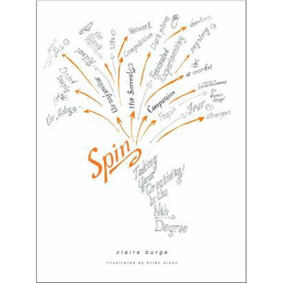 Pre-Owned Spin: Taking Your Creativity to the Nth Degree: (An Illustrated Edition) (Paperback) 0989854213 9780989854214