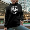 thumbnail image 2 of Living That Golf Mom Life Quote with a Swinging Woman or Female Golf Player, Golfing or Golfer Themed Merch Gift, Black Hooded Sweatshirt or Hoodie, X-Large, 2 of 5