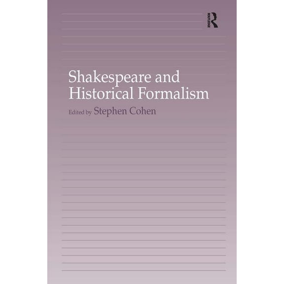 Shakespeare and Historical Formalism, (Hardcover)