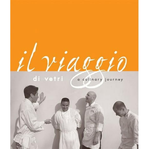 Pre-Owned: Il Viaggio Di Vetri: A Culinary Journey [A Cookbook] (Hardcover, 9781580088886, 1580088880)