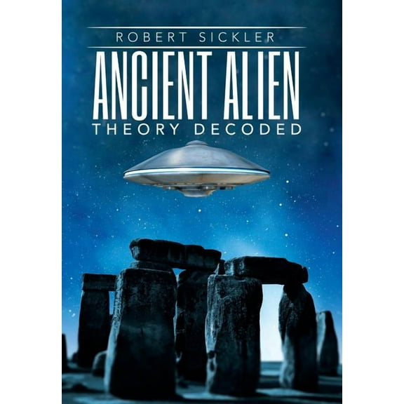 Ancient Alien Theory Decoded (Hardcover)