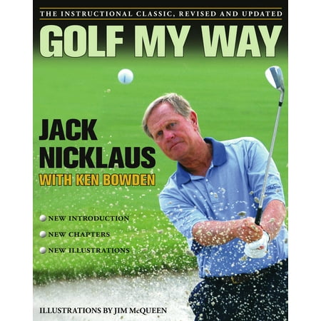 Golf My Way : The Instructional Classic, Revised and (Best Way To Keep Drivers Updated)