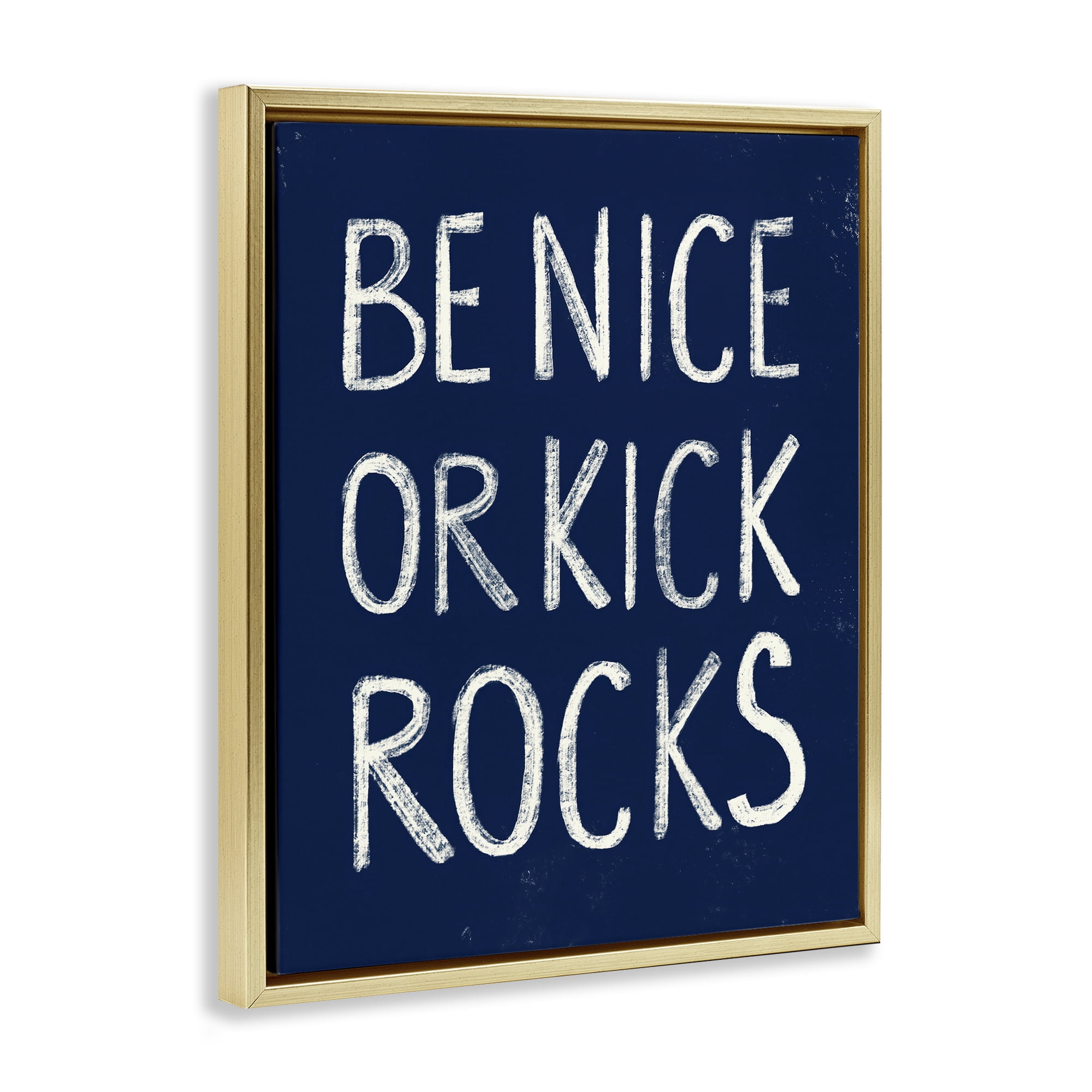Stupell Industries Be Nice or Kick Rocks Text & Numbers Painting Gold Floater Framed Canvas Art Print Wall Art, 17 x 21