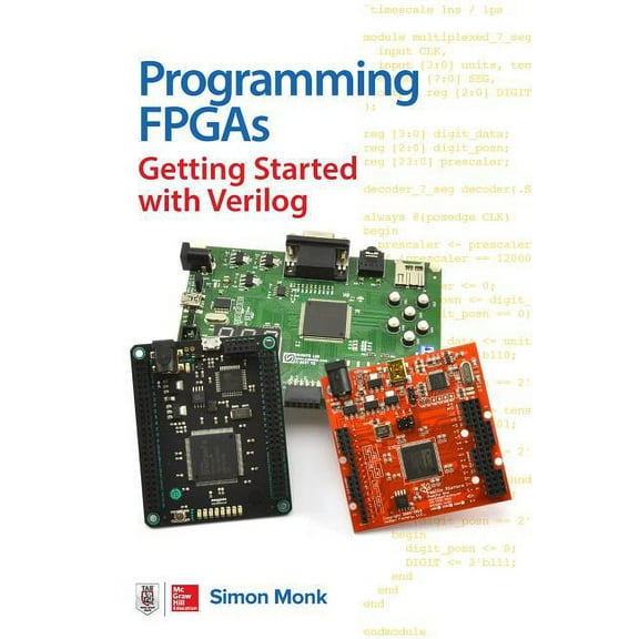 Programming Fpgas: Getting Started with Verilog, (Paperback)
