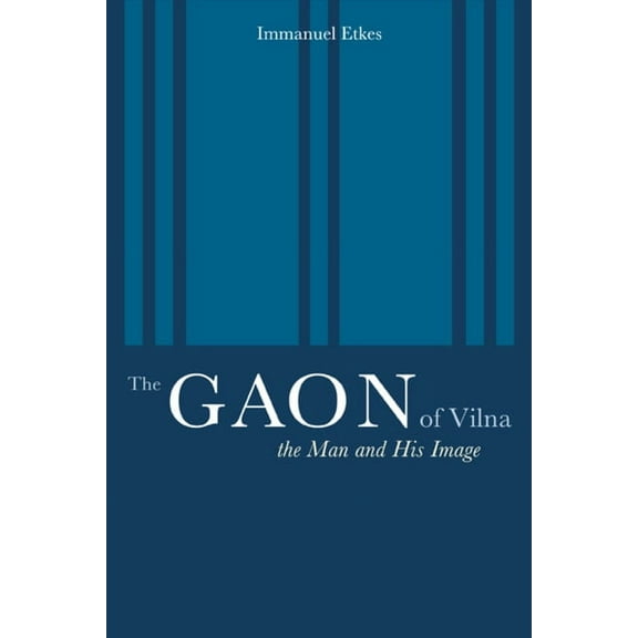 The Gaon of Vilna : The Man and His Image (Edition 1) (Hardcover)