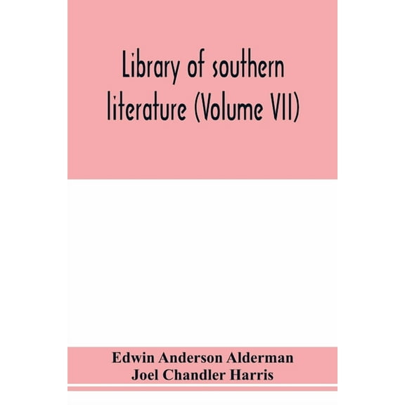 Library of southern literature (Volume VII), (Paperback)