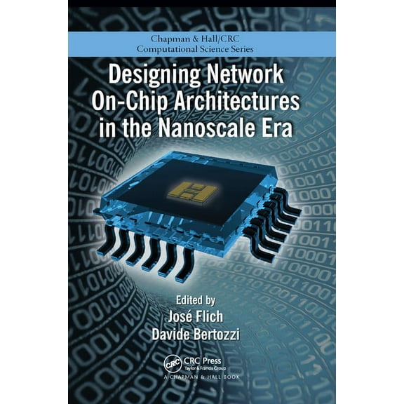 Designing Network On-Chip Architectures in the Nanoscale Era, (Paperback)