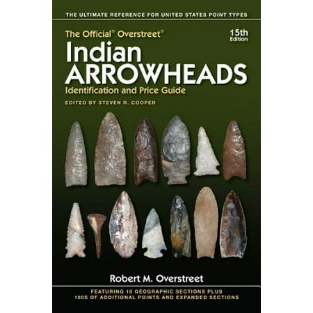Hardware Price Guide - The Official Overstreet Indian Arrowheads Identification and Price Guide
