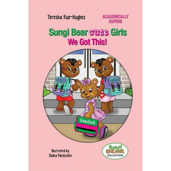 Sungi Bear Academically Superb Sungi Bear Cute Girls: We Got this!, Book 1, (Paperback)