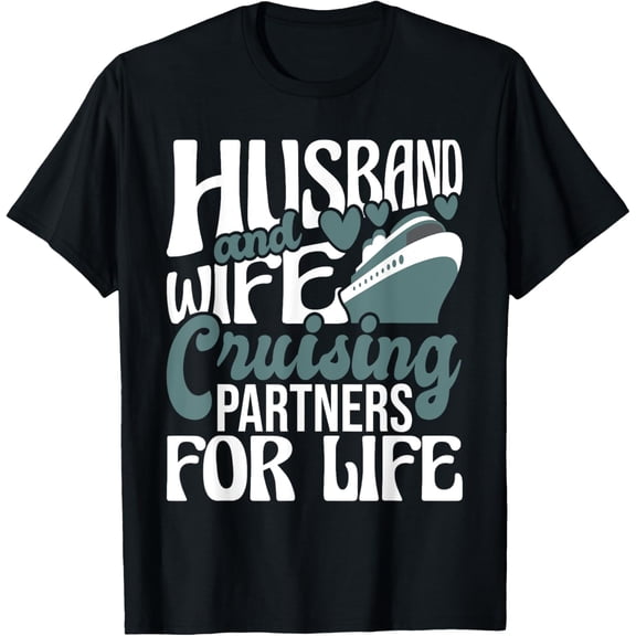t-shirt Husband And Wife Cruising Partners For Life - Cruiser Cruise T-Shirt mens，black，women，funny，journey，Crew Neck, Short Sleeve,custom clothing patterns.gift