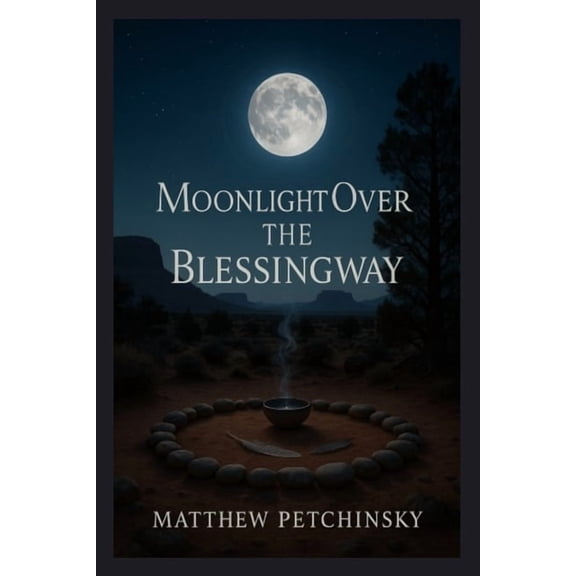 Earthkeeper's Moonlight Over the Blessingway, (Paperback)