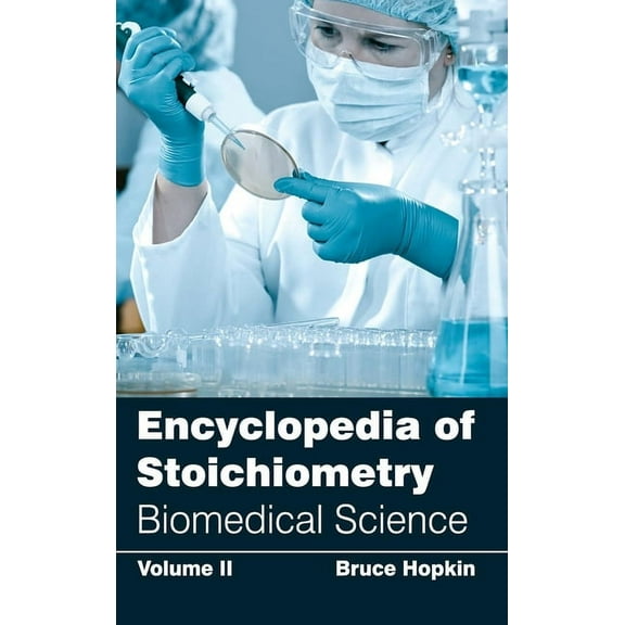 Encyclopedia of Stoichiometry: Volume II (Biomedical Science), (Hardcover)