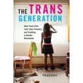 thumbnail image 2 of Pre-Owned The Trans Generation: How Trans Kids (and Their Parents) Are Creating a Gender Revolution (Hardcover) 1479885797 9781479885794, 2 of 2