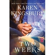 KAREN KINGSBURY Two Weeks : A Novel (Paperback)