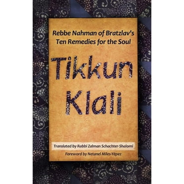 Tikkun Klali: Rebbe Nahman of Bratzlav's Ten Remedies for the Soul (Paperback)