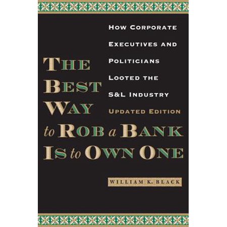 The Best Way to Rob a Bank is to Own One - eBook