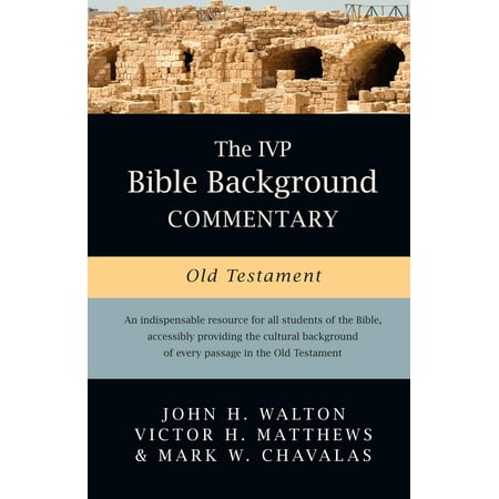 The IVP Bible Background Commentary: Old Testament -