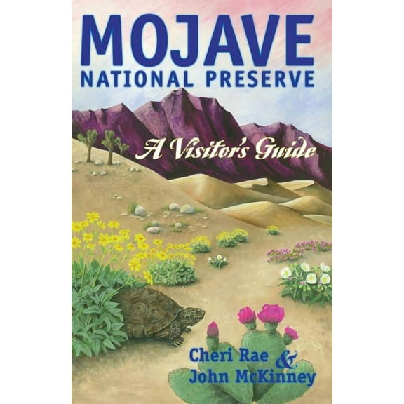 Travel and Local Interest Mojave National Preserve: A Visitor's Guide, (Paperback)