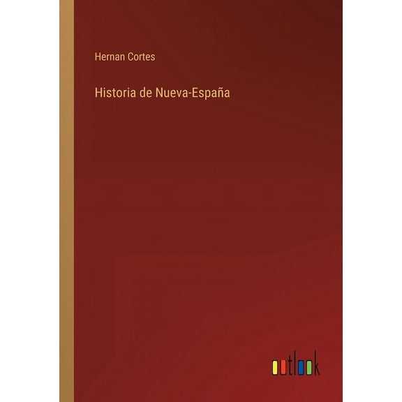 Historia de Nueva-España (Paperback)