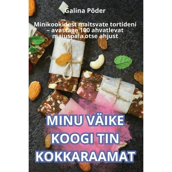 Minu VÃ¤ike Koogi Tin Kokkaraamat, (Paperback)
