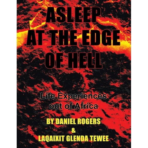 Asleep at the Edge of Hell: Life Experiences out of Africa