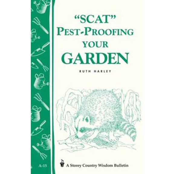 Pre-Owned Pest-Proofing Your Garden: Storey's Country Wisdom Bulletin A-15 (Paperback) 0882661892 9780882661896