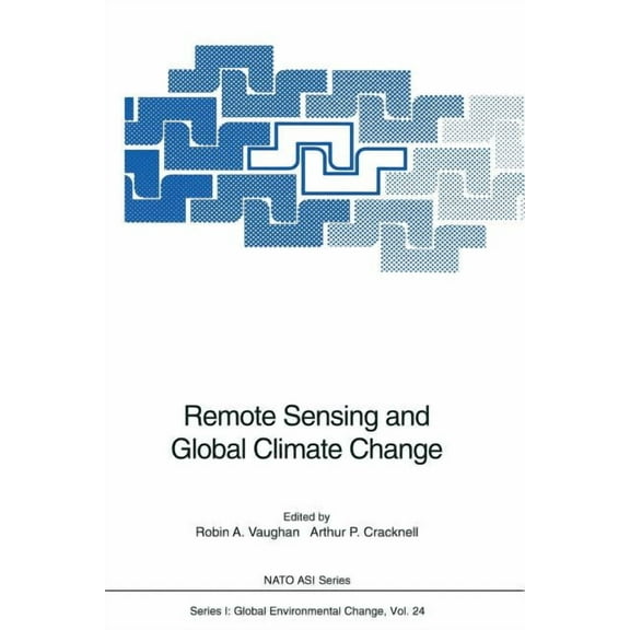 NATO Asi Subseries I: Remote Sensing and Global Climate Change, Book 24, (Paperback)